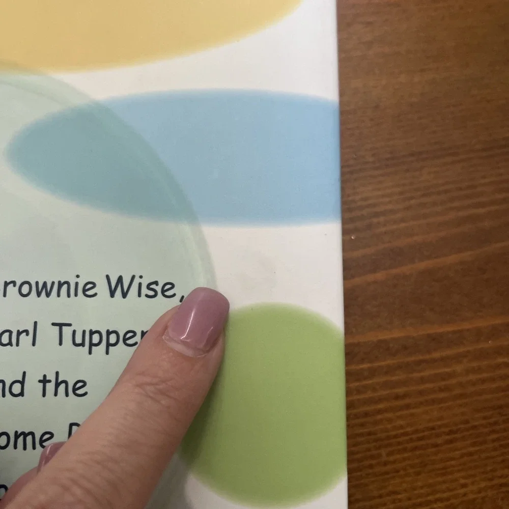 Tupperware Unsealed: Brownie Wise, Earl Tupper… Autographed Copy‎